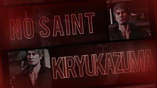 No Saint | Kiryu Kazuma