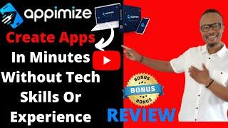 Appimize Review || Create Apps In Minutes Without Tech Skills Or Experience || + AMAZING BONUSES!!!