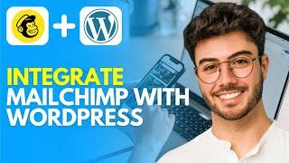 How to Integrate Mailchimp With Wordpress (2024) Easy Tutorial