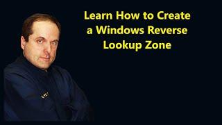 Learn How to Create a Windows Reverse Lookup Zone