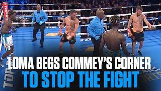 Both Times Loma Begged Commey's Corner to Stop the Fight