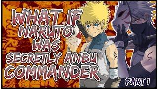 What If Naruto Was Secretly ABNU Commander | PART 1