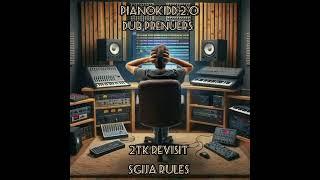 Pianokidd 2.0 - Sgija Rules (Ft Dub prenuers & 2TK Revisit)