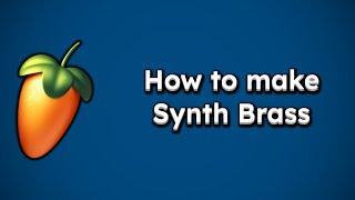 Tutorial | How to make Synth Brass in FL Studio