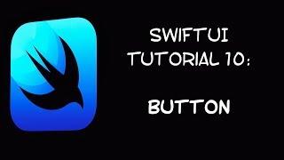 SwiftUI Tutorial 10: Button