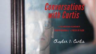 Conversations with Curtis: CHAPTER 1 - CURTIS