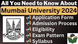 Mumbai University 2024 Complete Details, Application Form, Dates, Eligibility, Pattern, Admit Card