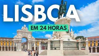 [VIAGEM] LISBOA EM 24 HORAS - O que fazer, onde ficar, onde comer e as principais atrações