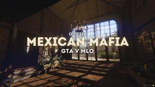 MEXICAN MAFIA | GTA V MLO