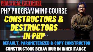Constructors & Destructors in PHP | Constructor types in PHP | Constructors in Inheritance Example