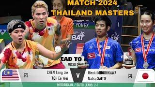 WOWW! Chen Tang Jie/Toh Ee Wei vs Hiroki Midorikawa/Natsu Saito | Thailand Masters 2024, AMAZING!
