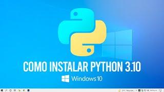 Como Instalar Python 3.10 En Windows 10