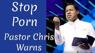 STOP WATCHING PORNOGRAPHY , Pastor Chris warns