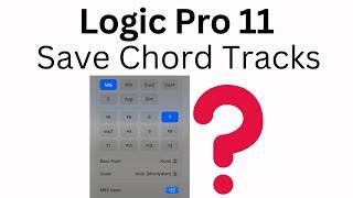 How to SAVE CHORD TRACKS IN LOGIC PRO 11