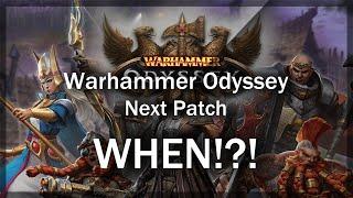 Warhammer Odyssey | Next Patch News & Information