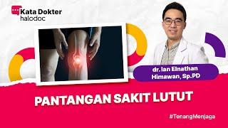 Ternyata Inilah Pantangan bagi Pengidap Sakit Lutut