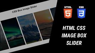 CSS Image Box Slider | HTML CSS Tutorials