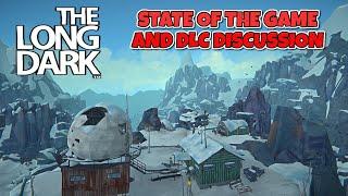 The Long Dark - State Of The Game And DLC Discussion