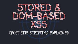 Stored & DOM-Based XSS (Cross Site Scripting)