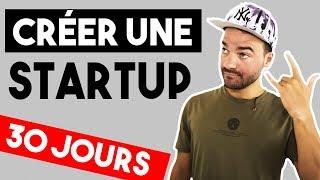 DÉFI : CRÉER UNE STARTUP EN 30 JOURS ?