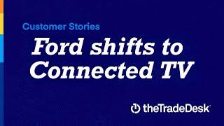 Success Story | Ford Shifts to Connected TV