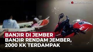 Ratusan Rumah di Jember Terendam Banjir Setinggi 2 Meter, Puluhan Warga Dievakuasi | OneNews Update