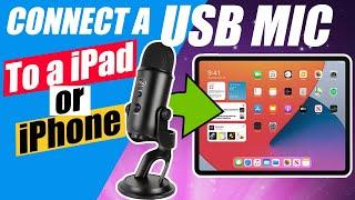 How to Connect any USB Microphone to an iPad/iPhone