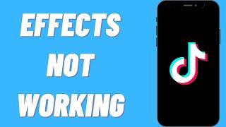How To Fix TikTok Effects Not Working | TikTok Filters Not Showing