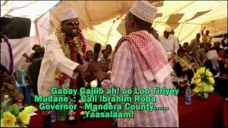 Gabey Cajiib ah oo Loo Tiriyey - Ali Ibraahim  Roba – Governor Mandera County | Abwaan Ibrahim Madey