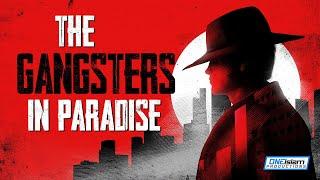  The Gangsters In Paradise 