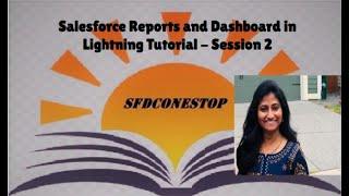 Salesforce Reports and Dashboard in Lightning Session 2