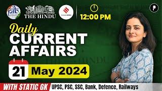 21 May Current Affairs 2024 | Daily Current Affairs | Current Affairs Today