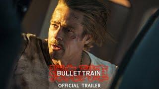 BULLET TRAIN - Official Trailer (HD)