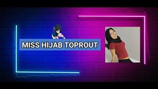 ( MISS HIJAB TOPROUT ) - JJ FF