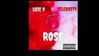 Luie V - Rose ft. Selebrity