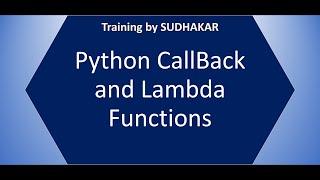 10 Python Functions Part 4 CallBack and Lambda Functions | Training By Sudhakar