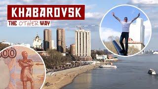 Khabarovsk | Russia! The Other Way