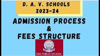 D.A.V SCHOOLS Admission details|Fee Structure in D.A.V Schools 2023-24|D A V Admission Process