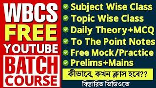 WBCS 2023 Free Full Batch Course | WBCS Prelims & Mains Covers Batch Course | WBCS Preparation #wbcs