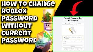 How To Change Roblox Password Without Current Password