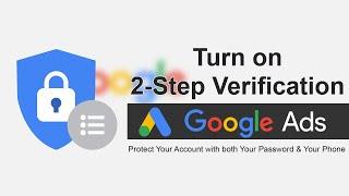 Turn On Google 2-Step Verification | Protect your Google Ads account | Secure Your YouTube channel