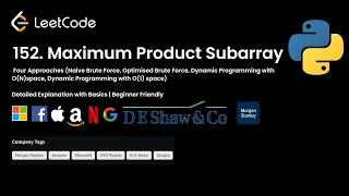   LeetCode 152. Maximum Product Subarray|Master Brute Force & Dynamic Programming Techniques|DSA