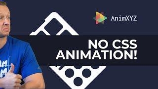 Complex Animations Without Writing CSS?! Hello AnimXYZ