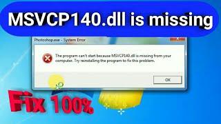 The program can't start because MSVCP140.dll is missing from your computer windows 100% Working