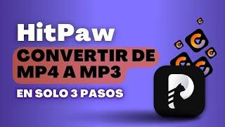 [3 Pasos] Cómo Convertir MP4 a MP3 con HitPaw Video Converter