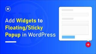 How to Create a Floating/Sticky Popup Widget in WordPress