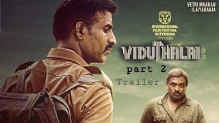 Viduthalai - Part 2 Trailer update | Soori | Vijaysethupathi | Vetrimaaran | ilayaraja | Tamilmvsda