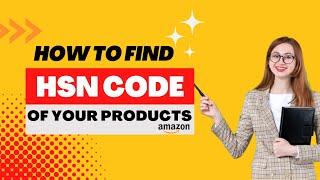 what is HSN code | Amazon HSN Code Kya Hota hai | All about HSN Code for GST invoice #HSN #amazon