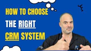 How To Choose a CRM System