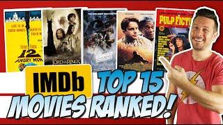 The IMDB Top 15 Movies Ranked!
